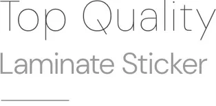 top quality laminate sticker